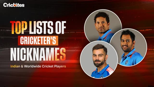 Top Lists of Cricketers’ Nicknames (Indian & Worldwide Cricket Players)