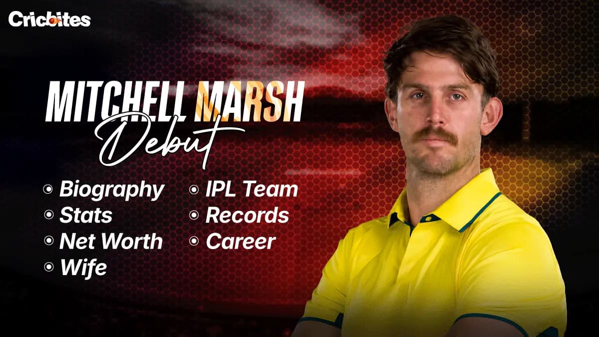 Mitchell Marsh Debut, Biography, Stats, Net Worth, Wife, IPL Team, Records, Career