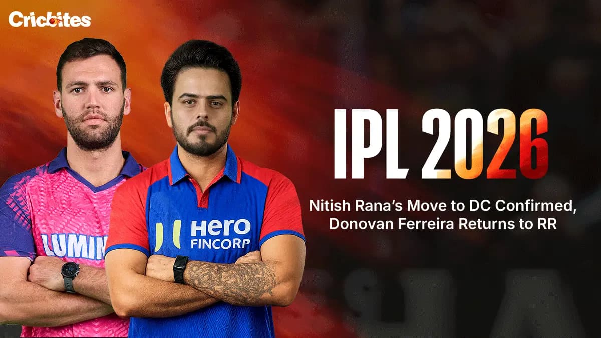 IPL 2026: Nitish Rana’s Move to DC Confirmed, Donovan Ferreira Returns to RR